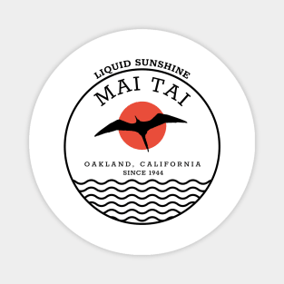 Mai Tai - 1944 - Liquid sunshine Magnet